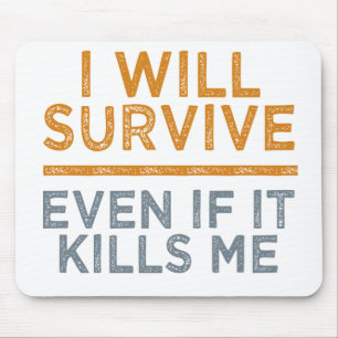 Ich werde ein benutzerdefiniertes Mousepad überleb