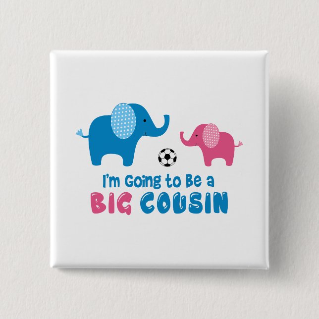 Ich werde ein großer Cousin-Elefant sein Button (Vorderseite)
