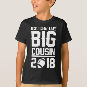 Ich werde ein großer Cousin-Fußball 2018 sein T-Shirt