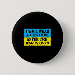 Ich werde ein Kostüm tragen, nachdem der Krieg in Button
