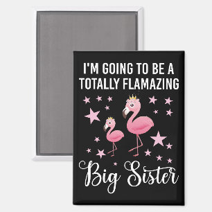 Ich werde eine ganz fantastische Schwester sein Magnet