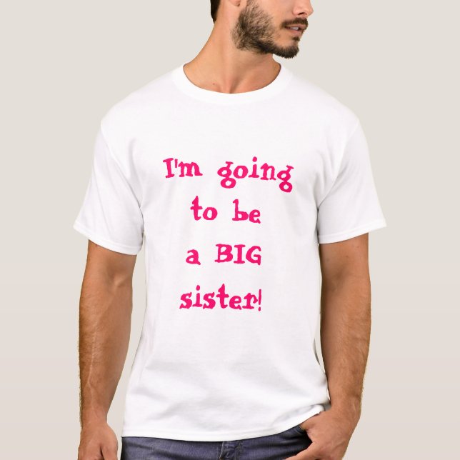 Ich werde eine große Schwester sein T-Shirt (Vorderseite)