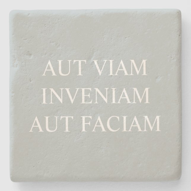 Ich werde entweder einen Weg finden oder... Latein Steinuntersetzer (Vorderseite)