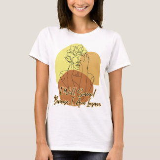 Ich werde erfolgreich sein, weil ich verrückte Boh T-Shirt