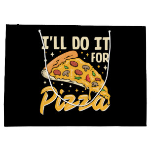 Ich werde es für Pizza tun Große Geschenktüte