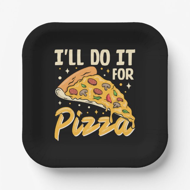 Ich werde es für Pizza tun Pappteller (Vorderseite)