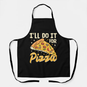 Ich werde es für Pizza tun Schürze
