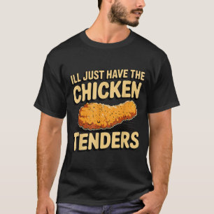 Ich werde Essen haben Lustiger picky Esser Chicken T-Shirt