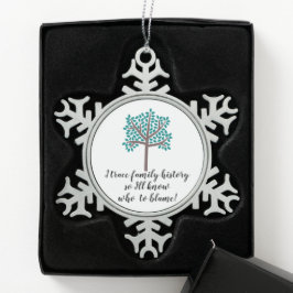 Ich werde Familiengeschichte nachvollziehen, also  Schneeflocken Zinn-Ornament