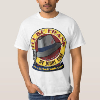 Ich werde Frank Basic White T - Shirt