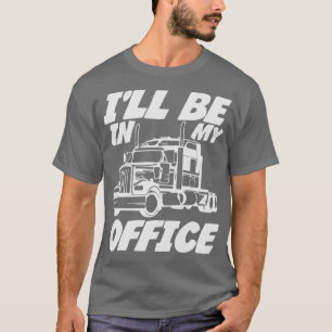 Ich werde für den LKW-Fahrer in meinem Büro bestel T-Shirt