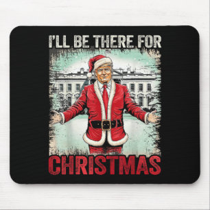 Ich werde für Weihnachten lustiger Santa Trump Rep Mousepad