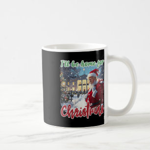 Ich werde für Weihnachten Weihnachten Weihnachtsma Kaffeetasse