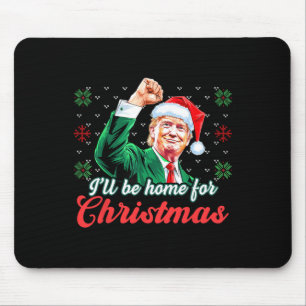 Ich werde für Weihnachten Weihnachten Weihnachtsma Mousepad
