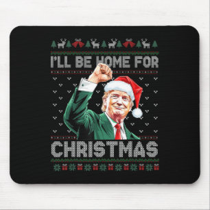 Ich werde für Weihnachten Weihnachten Weihnachtsma Mousepad