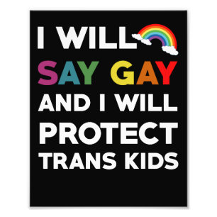 Ich werde Gay sagen und ich werde Trans-Kinder sch Fotodruck