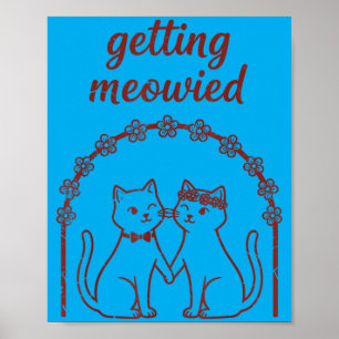 Ich werde geheiratet Katzenhochzeit Braut Bräutiga Poster