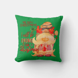 ICH WERDE GNOME FÜR CHRISTMAS lustige Weihnachten  Kissen