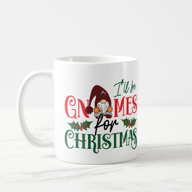 Ich werde Gnome für Weihnachten Tasse sein (Links)