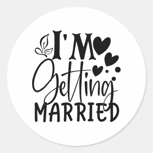 Ich werde heiraten Hochzeit Liebe Verlobt Bride Runder Aufkleber (Vorderseite)