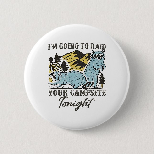 Ich werde heute Nacht Ihr Campingplatz überfallen  Button (Vorderseite)
