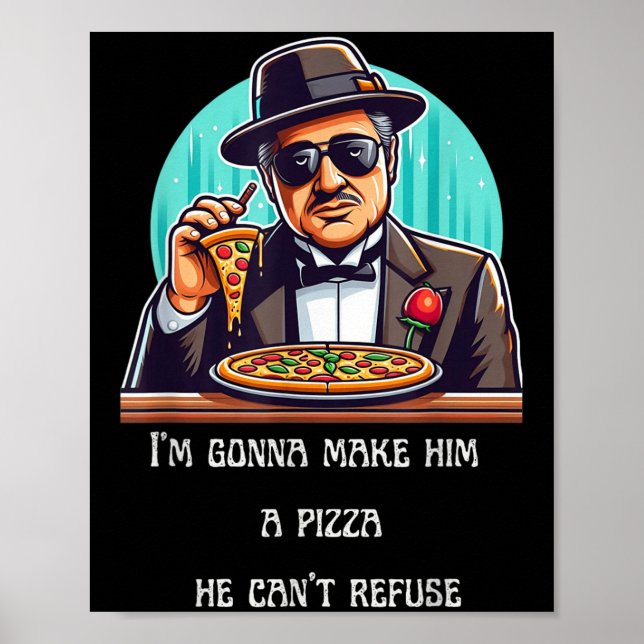 Ich werde ihm eine Pizza machen, die er nicht able Poster (Vorne)