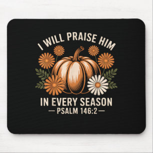 Ich werde ihn in jeder Jahreszeit christlich danke Mousepad