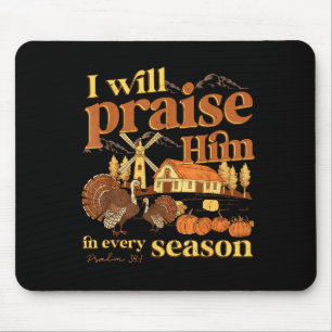 Ich werde ihn in vielen Jahreszeiten loben Christl Mousepad