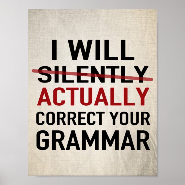 Ich werde Ihre Grammatik tatsächlich korrigieren - Poster (Vorne)