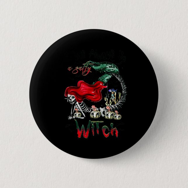 Ich werde immer eine salzige Hexenmeisterin Skelet Button (Vorderseite)