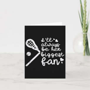 Ich werde immer ihr größter Fan Lacrosse Lax Mama Karte