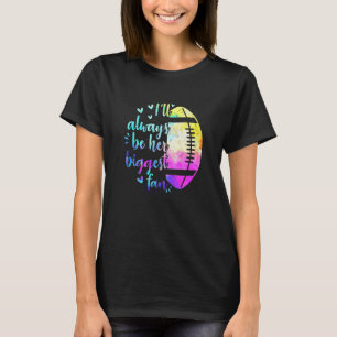 Ich werde immer ihre größte Fan Rugby Familie Matc T-Shirt