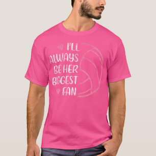 Ich werde immer ihre größte Fan-Volleyball-Mama Vo T-Shirt