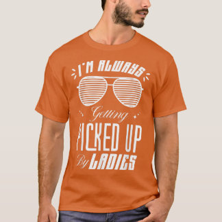 Ich werde immer von Damen Halloween abgeholt T-Shirt