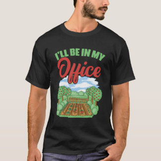Ich werde in meinem Büro Botanist Gartenbauer sein T-Shirt