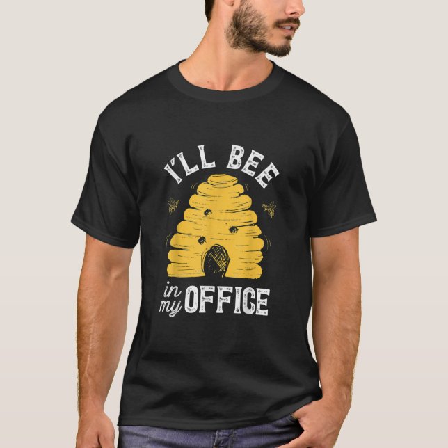 Ich werde in meinem Büro eine Funny Beekeeper Bien T-Shirt (Vorderseite)