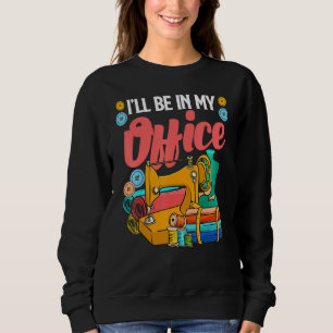 Ich werde in meinem Büro Frauen Kreuzfahrer Grafik Sweatshirt
