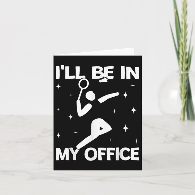 Ich werde in meinem Büro Frauen Shuttle Sport Badm Karte (Vorderseite)