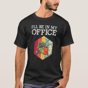 Ich werde in meinem Büro Gärtner Gärtnerinnen Männ T-Shirt