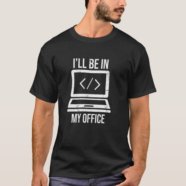Ich werde in meinem Büro lustige Web-Programmierer T-Shirt (Vorderseite)