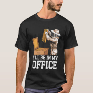 Ich werde in meinem Büro sein Imker Bienenzüchter T-Shirt