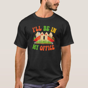 Ich werde in meinem Büro sein Lustiger Garten Gart T-Shirt