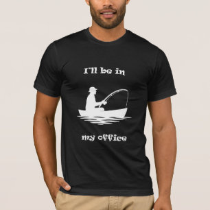 Ich werde in meinem Büro sein Lustiges Angeln T-Shirt