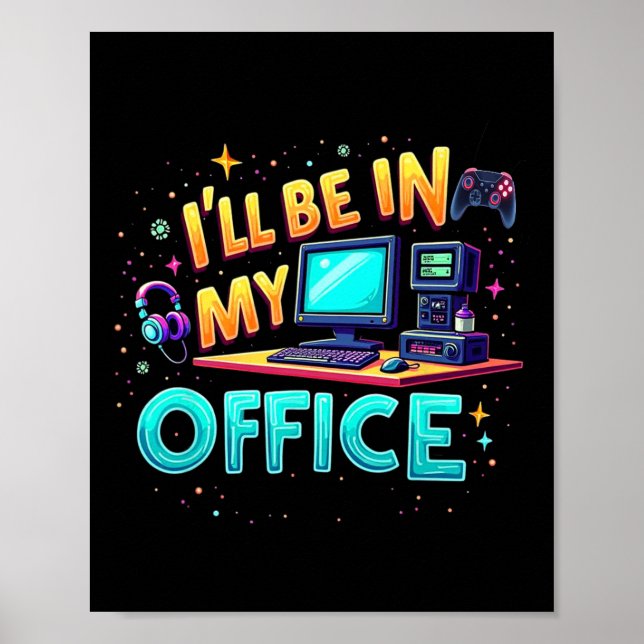 Ich werde in meinem Büro sein - PC-Gaming-Hardware Poster (Vorne)