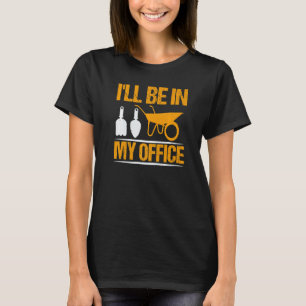 Ich werde in meinem Büro sein Pun Pflanze Garten H T-Shirt