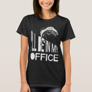 Ich werde in meinem Büro weiß fischen sein T-Shirt
