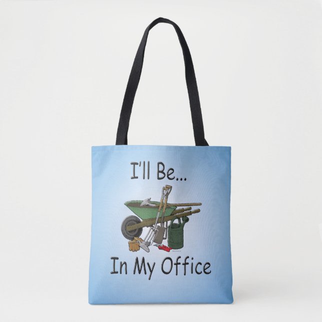 Ich werde in meinem Bürogarten sein Tasche (Vorderseite)