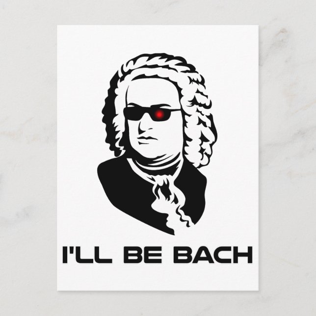 Ich werde Johann Sebastian Bach sein Postkarte (Vorderseite)