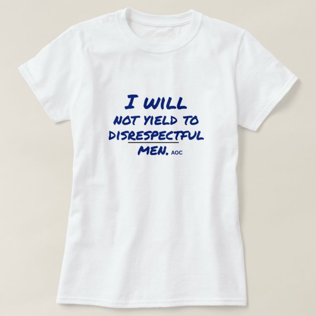 Ich werde keinen respektlosen Protest der Männer g T-Shirt (Design vorne)