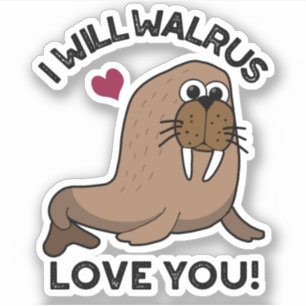Ich werde Liebe Walrus Sie lustige Tierpuppe Aufkleber